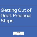 Getting Out of Debt: Practical Steps